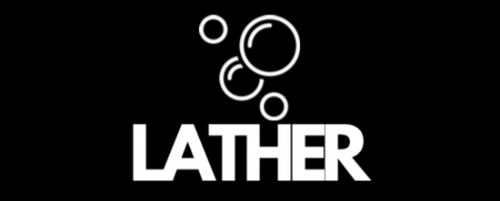 LATHER
